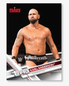 Karl Anderson 2017 Topps Wwe Base Cards Poster - Wwe Cards 2017 Topps, HD Png Download, Free Download