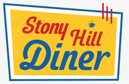 Welcome To The Stony Hill Diner - Sign, HD Png Download, Free Download