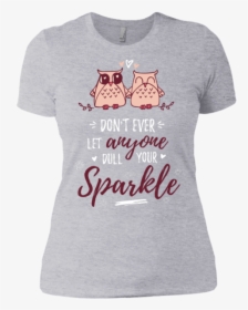 Don"t Ever Let Anyone Dull Your Sparkle Ladies - Guardians Of The Galaxy Clothing, HD Png Download, Free Download