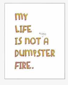 Dumpster Fire Print - Poster, HD Png Download, Free Download