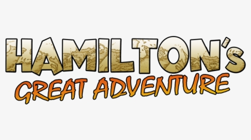 Hamilton Logo - Hamilton's Great Adventure, HD Png Download, Free Download