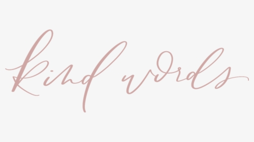 Kind Words - Calligraphy, HD Png Download, Free Download