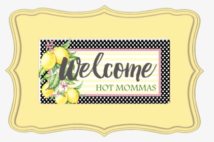 Mothers Day Welcome Sign, HD Png Download, Free Download