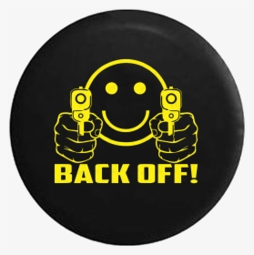Back Off Evil Smiley Face With Guns Jeep Camper Spare - Back Off Tire Cover, HD Png Download, Free Download