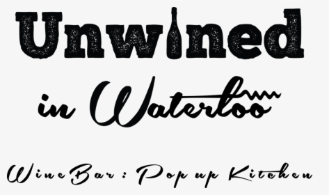 Unwined In Waterloo - Calligraphy, HD Png Download, Free Download