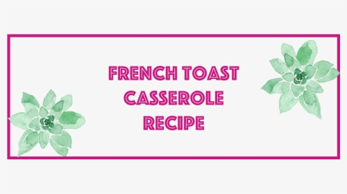 French Toast Casserole - Lilac, HD Png Download, Free Download