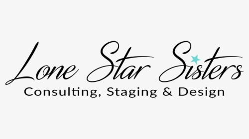 Lone Star Sisters Staging - Calligraphy, HD Png Download, Free Download