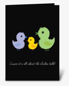 Cause It"s All About The Chicken Talk Greeting Card - Cartoon, HD Png Download, Free Download