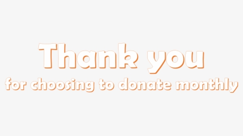 Thank You For Monthly Donation - Thank You For Coming, HD Png Download, Free Download