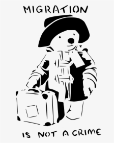 Paddington Migration Is Not A Crime, HD Png Download, Free Download
