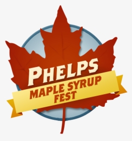 Phelps Maple Syrup Fest, HD Png Download, Free Download