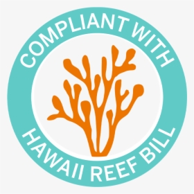 Compliant With Hawaii Reef Bill, HD Png Download, Free Download