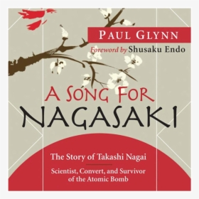 A Song For Nagasaki - Graphic Design, HD Png Download, Free Download