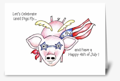 Celebrate Until Pigs Fly Greeting Card - Illustration, HD Png Download, Free Download