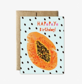 Ha-papaya Birthday - Papaya Birthday, HD Png Download, Free Download