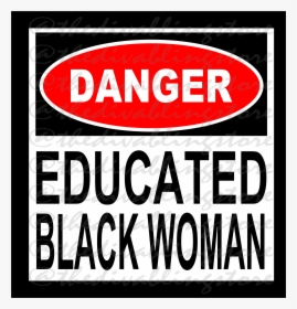 Image Of Danger Educated Black Woman Svg, HD Png Download, Free Download