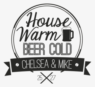 House Warm Beer Cold - Bouqs Company, HD Png Download, Free Download