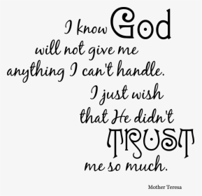 God Didn T Trust Me So Much, HD Png Download, Free Download