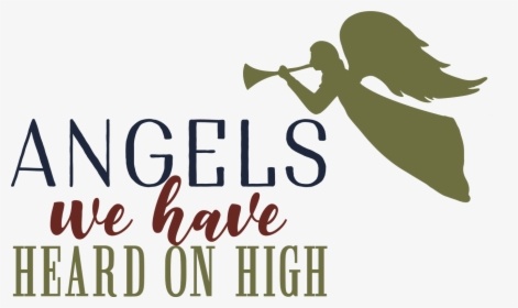 Angels We Have Heard On High Svg Cut File - Svg Cut Angels We Have Heard On High Cut File, HD Png Download, Free Download