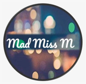 Mad Miss M - Circle, HD Png Download, Free Download