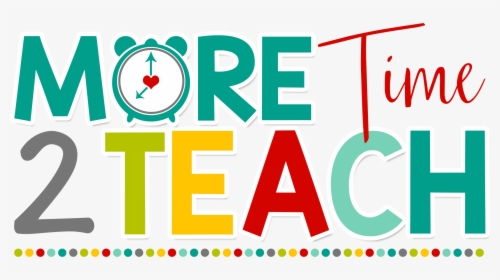 More Time 2 Teach - Teacher Time, HD Png Download, Free Download