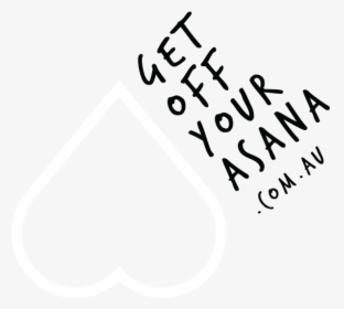 Get Off Your Asana - Calligraphy, HD Png Download, Free Download