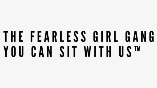 Fearless Girl Gang You Can Sit With Us™️ - Juvenile Delinquency, HD Png Download, Free Download