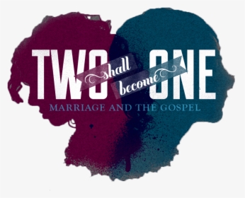Two Shall Become One - Graphic Design, HD Png Download, Free Download