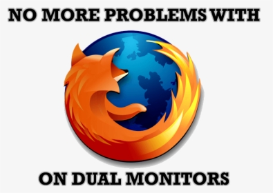 Mozilla Firefox And Dual Monitors , Png Download - Mozilla Firefox, Transparent Png, Free Download