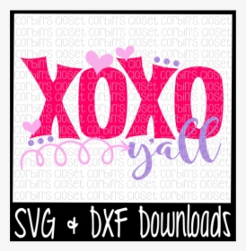 Free Xoxo Y"all * Valentine * Valentine"s Day Cut File - Poster, HD Png Download, Free Download