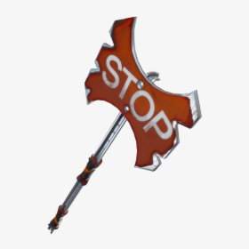 Rare Stop Axe Pickaxe - Fortnite Stop Sign Pickaxe, HD Png Download, Free Download