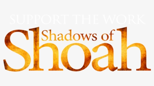 Shadows Of Shoah Support - Shoah Png, Transparent Png, Free Download