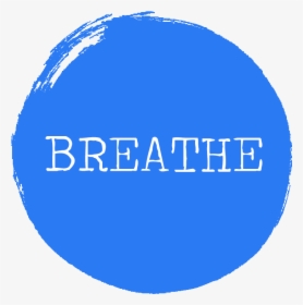 Breathe - Circle, HD Png Download, Free Download