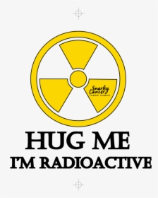Hug Me I"m Radioactive Tee"  Class="lazyload Lazyload - Hug Me Im Radioactive, HD Png Download, Free Download