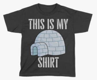 My Big Igloo Shirt - Im Small But Also Fight Me, HD Png Download, Free Download