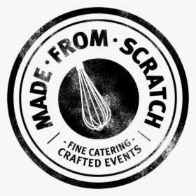 Made From Scratch Catering , Png Download - Made From Scratch Catering, Transparent Png, Free Download