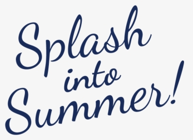 Transparent Blue Water Clipart - Splash Into Summer Clipart, HD Png Download, Free Download