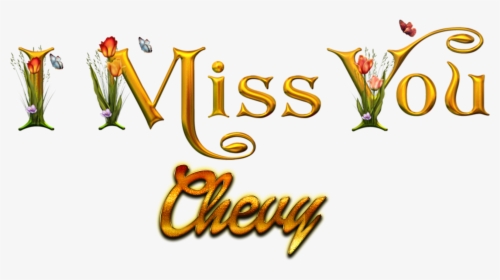 Chevy Missing You Name Png - Calligraphy, Transparent Png, Free Download