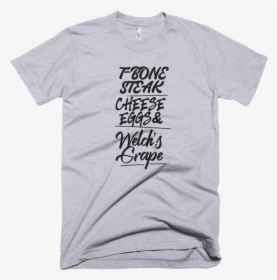 T Bone Steak Cheese Eggs & Welch"s Grape"  Class="lazyload"  - Love T Shirt, HD Png Download, Free Download