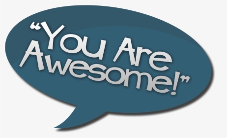 You Are Awesome , Png Download - You Are Awesome, Transparent Png, Free Download