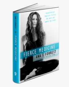 Forrest Png , Png Download - Fierce Medicine Ana Forrest, Transparent Png, Free Download