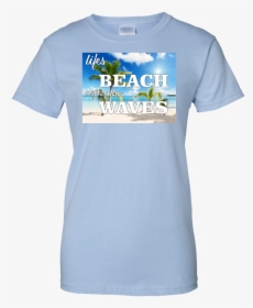 Life"s A Beach Enjoy The Waves Sky Ladie"s - Tree, HD Png Download, Free Download