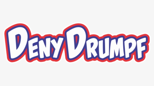 Deny Drumpf T-shirts, HD Png Download, Free Download