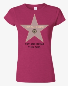Try And Break This Hollywood Star Donald Trump Softstyle - Fruits Of The Spirit Shirt, HD Png Download, Free Download