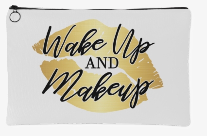Wake Up And Makeup Gold Lips - Calligraphy, HD Png Download, Free Download