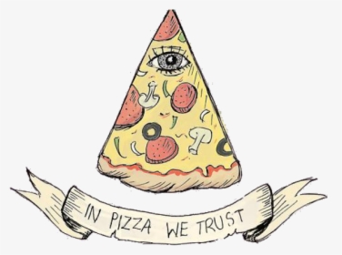 Coffin Clipart Tumblr Transparent - Pizza We Trust, HD Png Download, Free Download