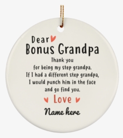 Dear Bonus Grandpa Personalized Circle Ornament"  Class= - Circle, HD Png Download, Free Download