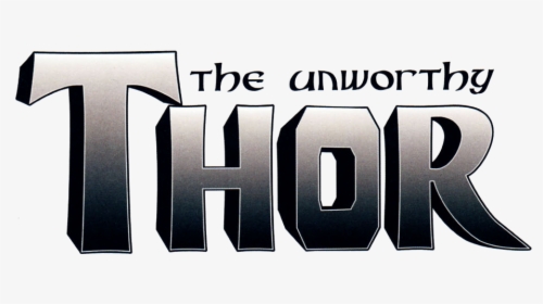 Unworthy Thor Vol 1 Logo - Graphic Design, HD Png Download, Free Download