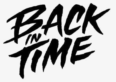 Back In Time Png - Calligraphy, Transparent Png, Free Download