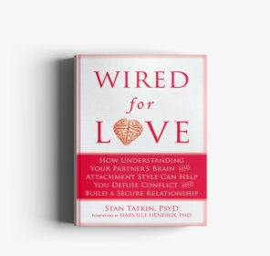 Wired For Love By Stan Tatkin Psyd Mft - Book Cover, HD Png Download, Free Download